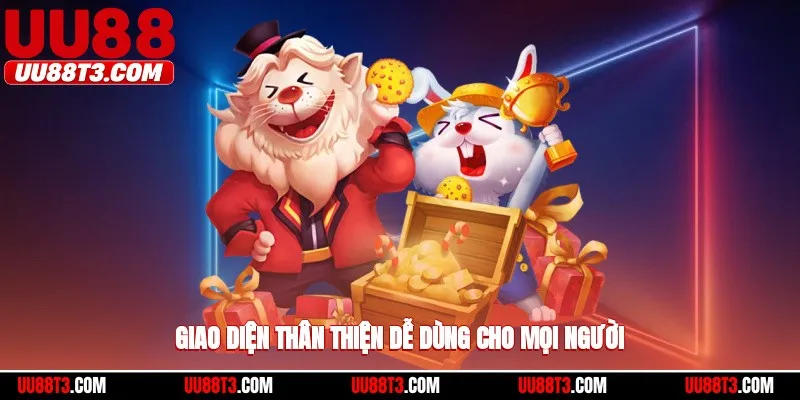 Giao diện thân thiện, dễ dùng cho mọi người